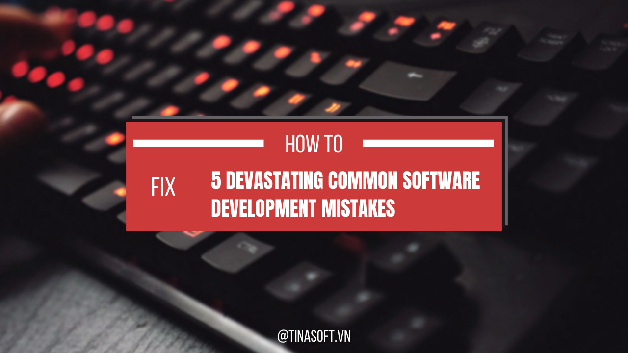 Software development mistakes