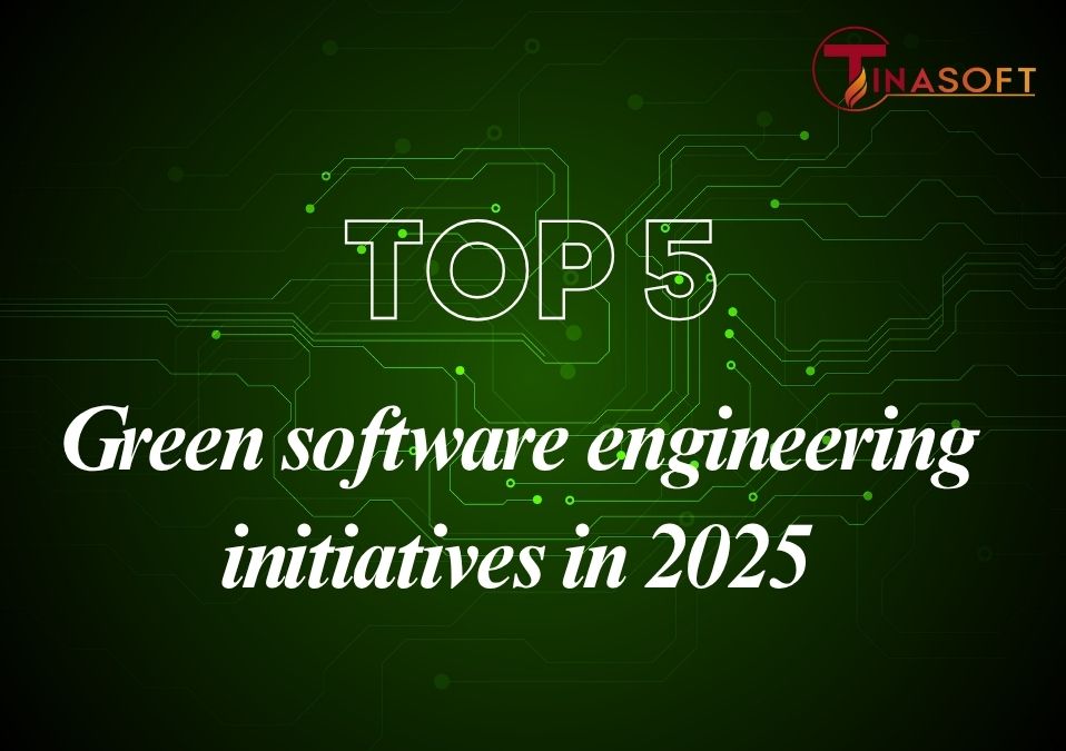 Top 5 Green Software Engineering Initiatives in 2025