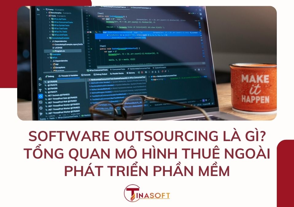 Software Outsourcing là gì? Tổng quan mô hình thuê ngoài phát triển phần mềm