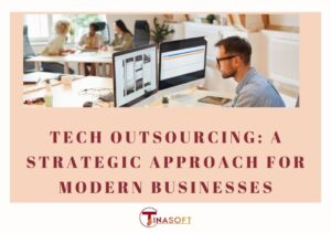 Tech Outsourcing: A Strategic Approach for Modern Businesses