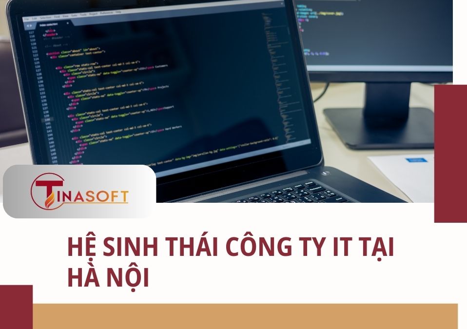 Hệ sinh thái công ty IT tại Hà Nội