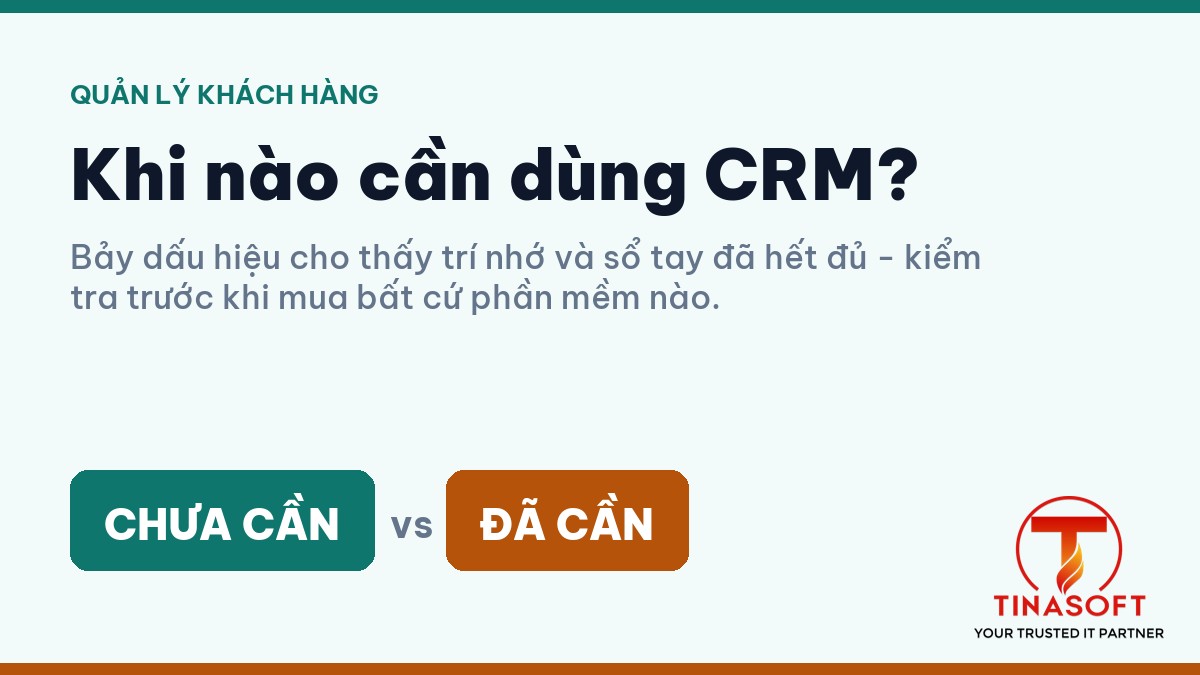Khi nào cần dùng CRM - bảy dấu hiệu cho doanh nghiệp nhỏ