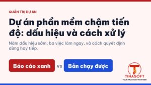 dự án phần mềm chậm tiến độ — featured