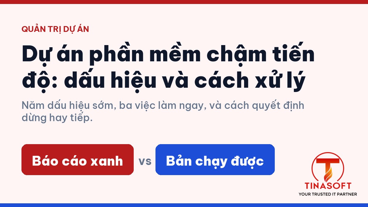 dự án phần mềm chậm tiến độ — featured